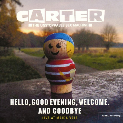 Carter - Hello, Good Evening, Welcome And Goodbye