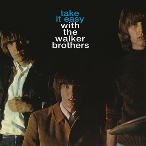 The Walker Brothers - Take It Easy With