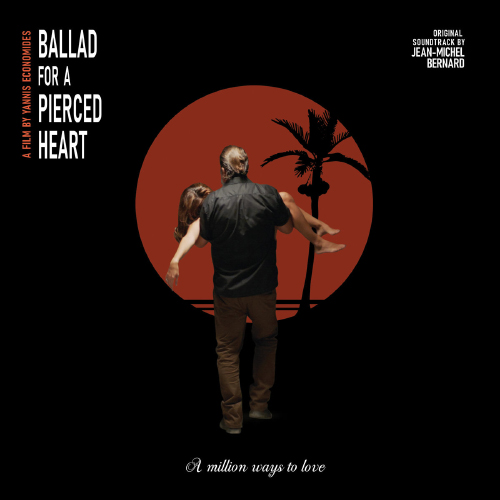 Jean-Michel Bernard – Ballad for a Pierced Heart