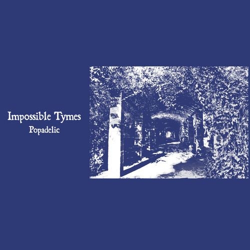 Impossible Tymes – Popadelic