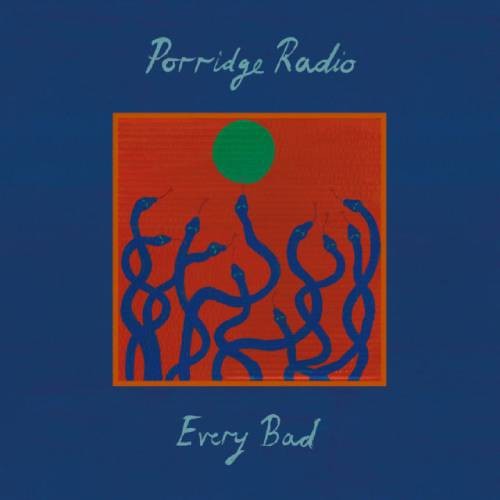 Porridge Radio – Every Bad