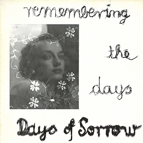 Days Of Sorrow – Remembering The Days