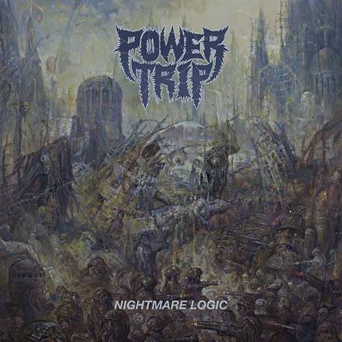 Power Trip – Nightmare Logic