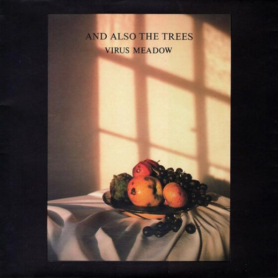 And Also The Trees – Virus Meadow