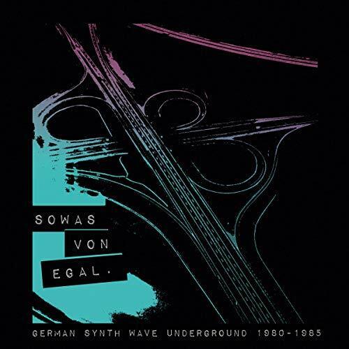 Various – Sowas Von Egal. (German Synth Wave Underground 1980-1985)