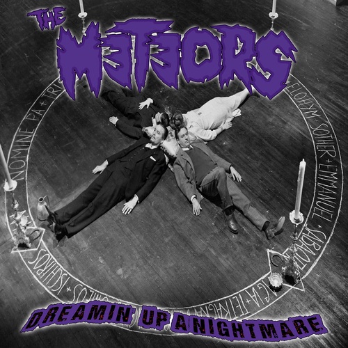 The Meteors – Dreamin' Up A Nightmare