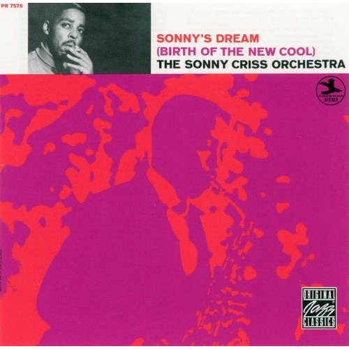Sonny Criss – Sonny’s Dream (Birth of the New Cool)