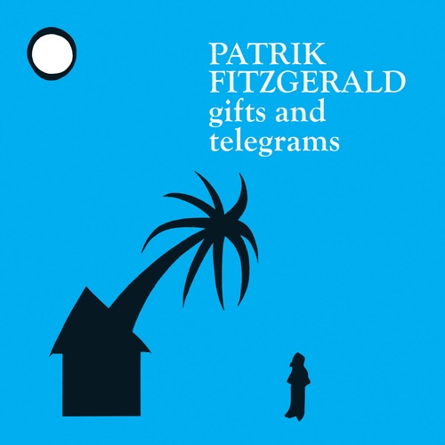 Patrik Fitzgerald – Gifts And Telegrams