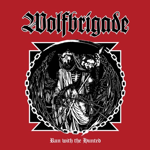 Wolfbrigade – Run With The Hunted